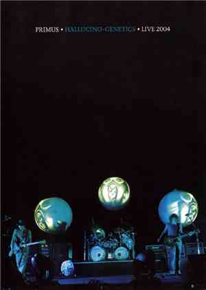 Primus - Hallucino-Genetics ● Live 2004
