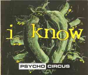 Psycho Circus  - I Know