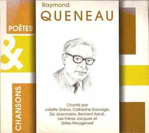 Raymond Queneau - Chanté Par Juliette Gréco, Catherine Sauvage, Zizi Jeanma ...