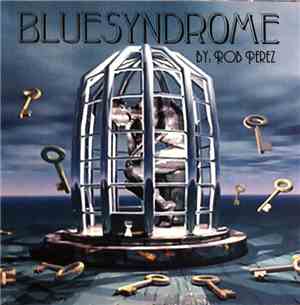 Rob Perez  - Bluesyndrome