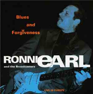 Ronnie Earl & The Broadcasters - Blues And Forgiveness  Live In Europe
