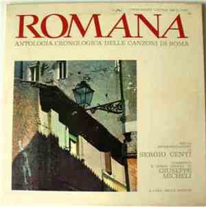 Sergio Centi / Giuseppe Micheli - Romana Antologia Cronologica Delle Canzon ...