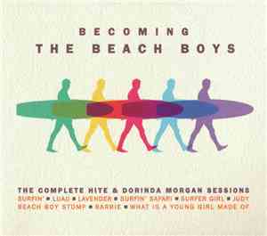 The Beach Boys - Becoming The Beach Boys: The Complete Hite & Dorinda Morga ...