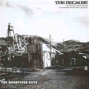 The Because / The Dauntless Elite - The Because / The Dauntless Elite