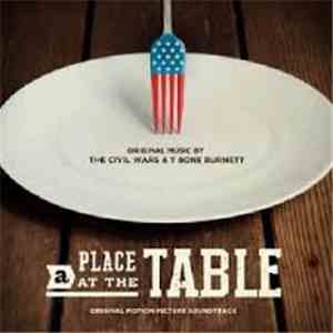The Civil Wars, T-Bone Burnett - A Place At The Table