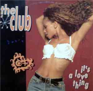 The Club - It's A Love Thing