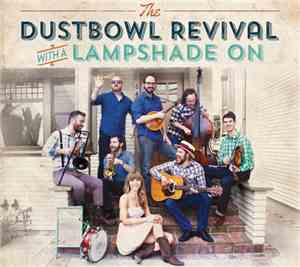The Dustbowl Revival - With A Lampshade On