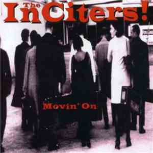 The Inciters - Movin' On