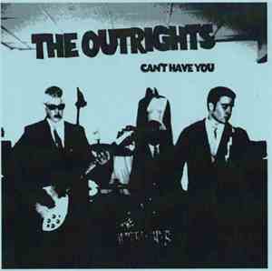 The Outrights - Can't Have You