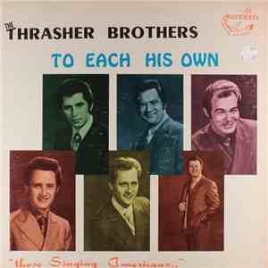The Thrasher Brothers - To Each His Own