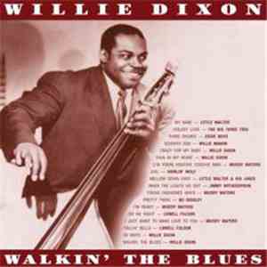 Willie Dixon - Walkin’ The Blues