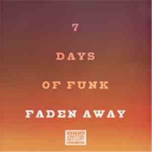 7 Days Of Funk - Faden Away
