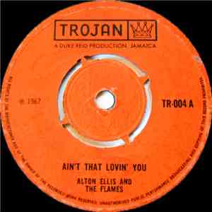 Alton Ellis And The Flames / Tommy McCook - Ain't That Lovin' You / Comet R ...
