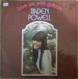 Baden Powell - Love Me With Guitars
