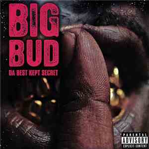 Big Bud  - Da Best Kept Secret