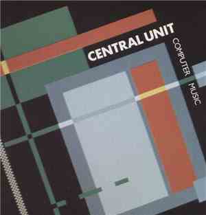 Central Unit  - Computer Music