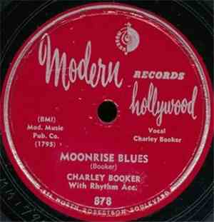 Charley Booker - Moonrise Bluse / Charley's Boogie Woogie