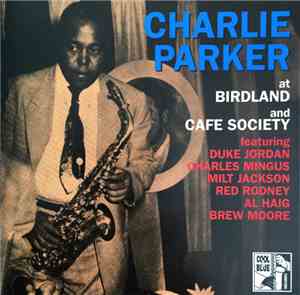 Charlie Parker - Charlie Parkler at Birdland and Café Society
