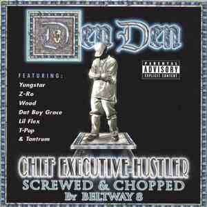 Den Den - Chief Executive Hustler Screwed & Chopped