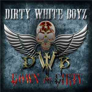 Dirty White Boyz - Down And Dirty