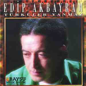 Edip Akbayram - Türküler Yanmaz