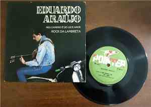Eduardo Araujo - Meu Caminho é de Luz E Amor / Rock Da Lambreta