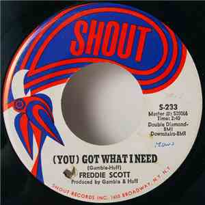 Freddie Scott  - (You) Got What I Need / Powerful Love