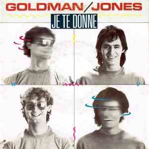 Goldman / Jones - Je Te Donne