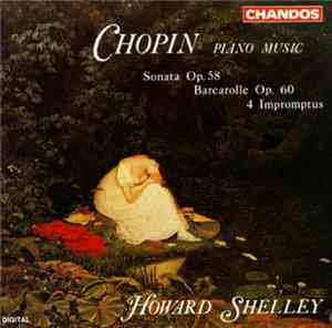Howard Shelley - Frederic Chopin: Piano Music - Sonata Op. 58; Barcarolle O ...