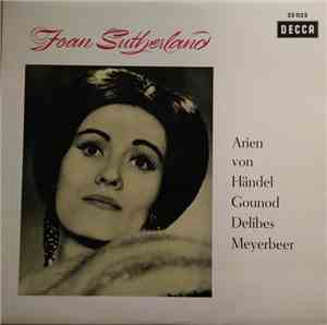 Joan Sutherland, Händel, Gounod, Delibes, Meyerbeer - Arien Von Händel Goun ...