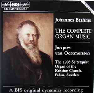 Johannes Brahms - Jacques Van Oortmerssen - The Complete Organ Music