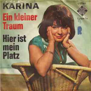 Karina  - Ein Kleiner Traum / Hier Ist Mein Platz