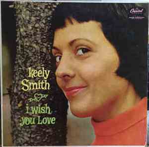 Keely Smith - I Wish You Love