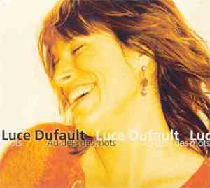 Luce Dufault - Au-Delà Des Mots
