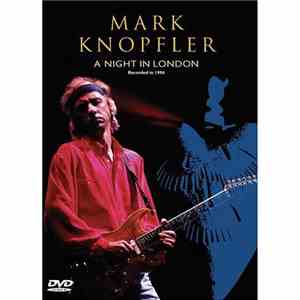 Mark Knopfler - A Night In London