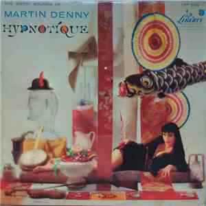 Martin Denny - Hypnotique
