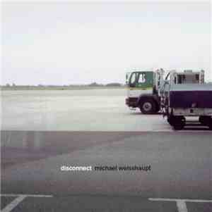 Michael Weisshaupt - Disconnect