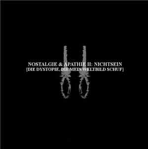 Nebelschwaden - Nostalgie & Apathie II: Nichtsein [Die Dystopie, Die Mein W ...