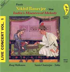 Pandit Nikhil Banerjee - India's Maestro Of Melody - Live Concert Vol.1
