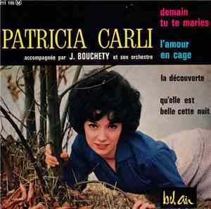 Patricia Carli Accompagnée Par J. Bouchéty Et Son Orchestre - Demain Tu Te  ...