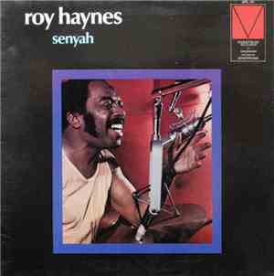 Roy Haynes - Senyah