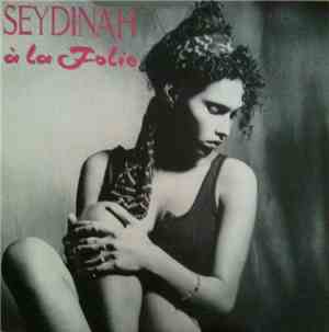 Seydinah - A La Folie