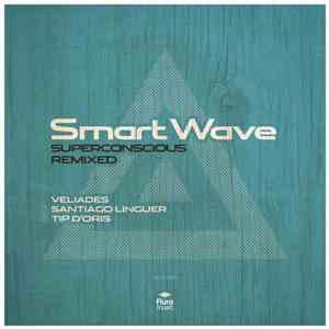Smart Wave - Superconscious Remixed