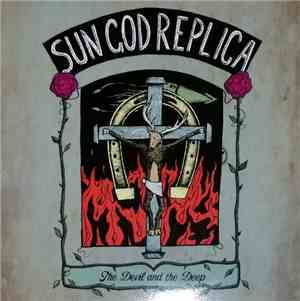 Sun God Replica - The Devil And The Deep