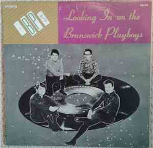The Brunswick Playboys - Looking In On The Brunswick Playboys