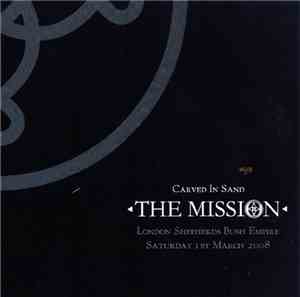 The Mission - Carved In Sand: Live At London Shepherds Bush Empire