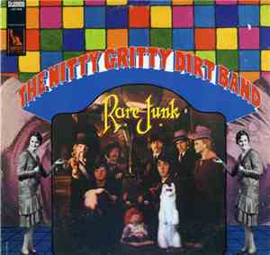 The Nitty Gritty Dirt Band - Rare Junk