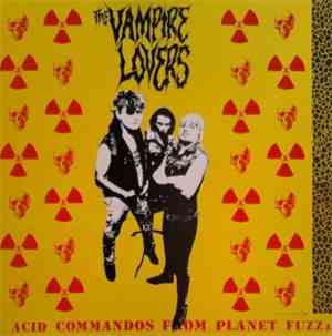 The Vampire Lovers - Acid Commandos From Planet Fuzz