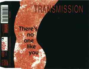 Transmission - There's No One Like You