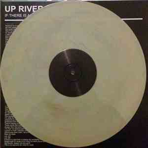 Up River -  If There Is A God That Is Judging Me Constantly